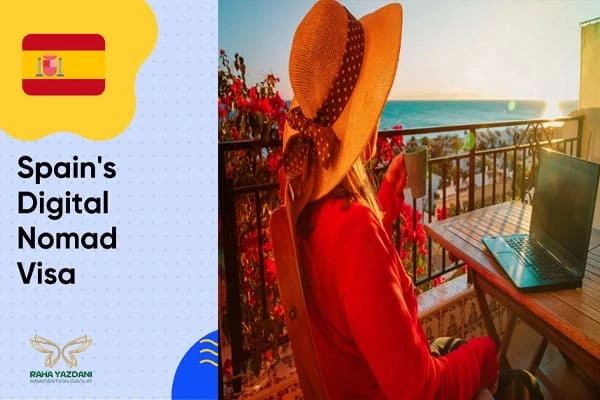 ویزای دیجیتال نومد اسپانیا با گروه مهاجرتی رها یزدانی